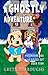 A Ghostly Adventure (Patchwork Dog and Calico Cat Book 4)