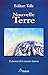 Nouvelle Terre: L'avènement de la conscience humaine (French Edition)