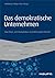 Das demokratische Unternehmen: Neue Arbeits- und Führungskulturen im Zeitalter digitaler Wirtschaft (Haufe Fachbuch) (German Edition)