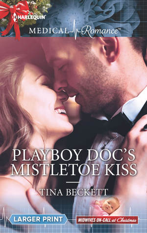 Playboy Docs Mistletoe Kiss By Tina Beckett - 