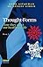 Thought-Forms - Book 1: How they affect our health and life
