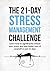 Stress Management: The 21-Day Stress Management Challenge - Learn how to significantly reduce your stress and take better care of yourself (stress free, ... solution) (21-Day Challenges Book 11)
