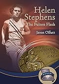 Helen Stephens: The Fulton Flash