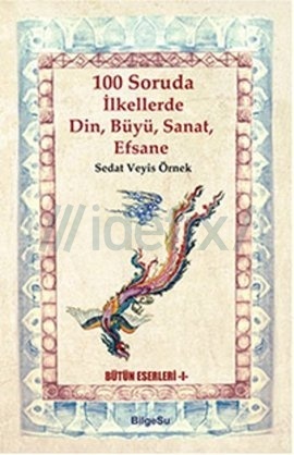 100 Soruda İlkellerde Din, Büyü, Sanat, Efsane (Paperback)