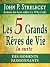 Les 5 grands rêves de vie - la suite: Des Moments Passionnants (5 Grands Rêves de Vie Les t. 2) (French Edition)