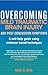 Overcoming Mild Traumatic Brain Injury and Post-Concussion Symptoms: A self-help guide using evidence-based techniques (Overcoming Books)