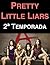 Pretty Little Liars: 2ª Temporada