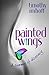 Painted Wings: A summer of ...