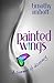 Painted Wings: A summer of discovery