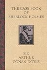 The Case Book of Sherlock Holmes by Arthur Conan Doyle