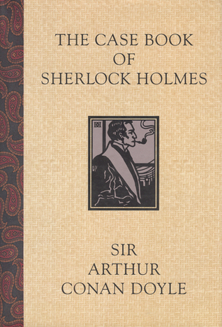 The Case Book of Sherlock Holmes