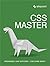 CSS Master: Organized, Fast Efficient - CSS Done Right!