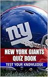 New York Giants Quiz Book - 50 Fun & Fact Filled Questions About NFL Football Team New York Giants
