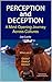 Perception and Deception: A Mind-Opening Journey Across