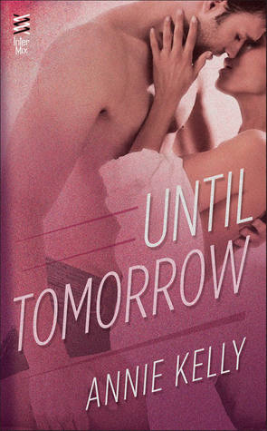 Until Tomorrow (Flirting With Trouble, #2)
