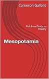 Mesopotamia: A Middle Schooler's Guide to History