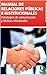 MANUAL DE RELACIONES PÚBLICAS E INSTITUCIONALES: Estrategias de comunicación y tácticas relacionales.: Una guía acerca de las mejores prácticas para la ... de relaciones públicas. (Spanish Edition)