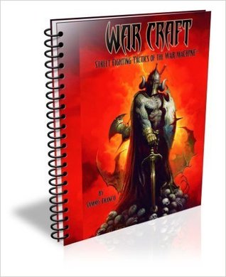 War Craft: Street Fighting Tactics of the War Machine (Spiral-bound)