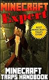 Minecraft (Minecraft Traps Handbook - Minecraft Expert Series 12)