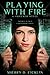 Playing With Fire (#Hacker, #1)