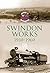 Swindon Works 1930-1960 by Peter Timms
