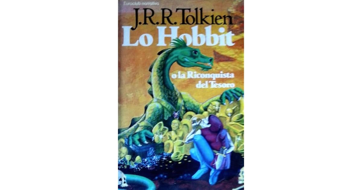 Lo Hobbit o la riconquista del tesoro by J.R.R. Tolkien