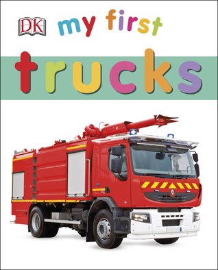 My First Trucks (My First Board Books)