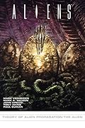 Aliens: Theory of Propagation/The Alien