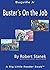 Buster's on the Job. A Bugville Critters Picture Book! (Bugville Jr. Big Little Readers)