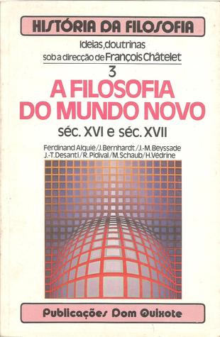 A Filosofia do Mundo Novo, séc. XVI e séc. XVII