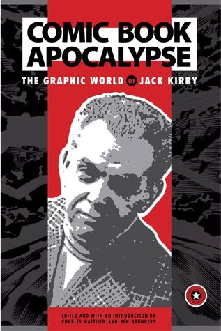 Comic Book Apocalypse: The Graphic World of Jack Kirby (Paperback)
