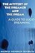 The Mystery Of The Dreamer And The Dream: Guide To Lucid Dreaming