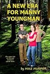 A New Era for Manny Youngman by Mike J. Murphy