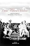I Was Nehru's Sha...