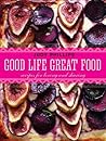 Good Life Great Food by Judy    Phillips