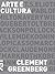 Arte e cultura by Clement Greenberg Arte e cultura by Clement Greenberg