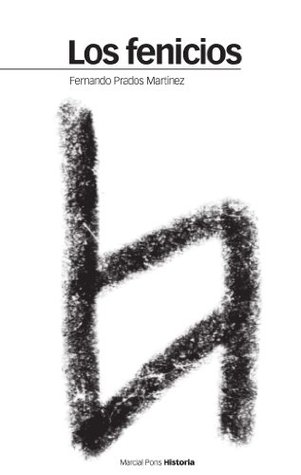 Los fenicios. Del monte Líbano a las columnas de Hércules (Estudios)