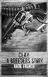Clay by Katie French