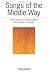Songs of the Middle Way: Pr...