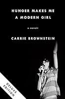 Hunger Makes Me a Modern Girl Deluxe: A Memoir