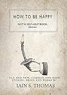 How to Be Happy: ...