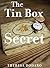 The Tin Box Secret (The Tin Box Trilogy Book 1)