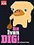Dig Ivan Dig! (Naughty Naughty Pets Book 2)
