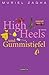 High Heels und Gummistiefel