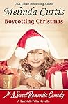 Boycotting Christmas: A Fairy Tale Fella Story Boycotting Christmas: A Fairy Tale Fella Story