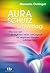 Aura-Schutz im Alltag (German Edition)