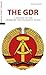 The GDR-A History of the "Workers' Party and Peasants' State"