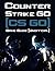 Counter Strike Go (Cs Go) Game Guide (Unofficial)