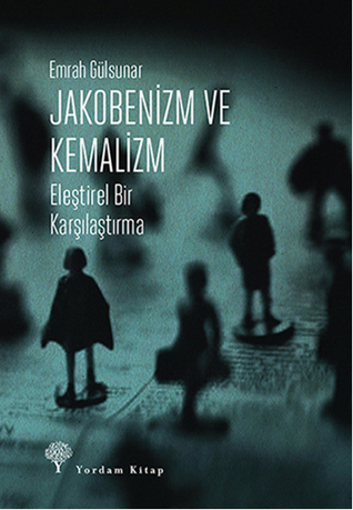 Jakobenizm ve Kemalizm - Eleştirel Bir Karşılaştırma