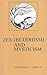 Zen (Buddhism) and Mysticism (Bibliotheca Indo-Buddhica Series No. 100)